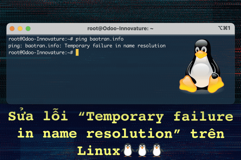 Sửa lỗi Temporary failure in name resolution trên Linux